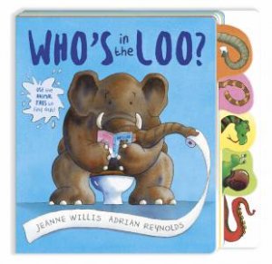 Who's In The Loo? by Jeanne Willis