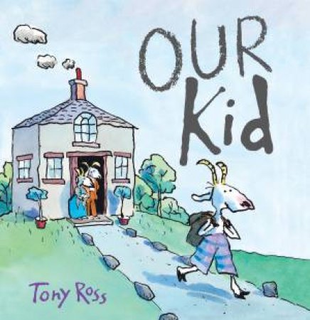 Our Kid by Tony Ross