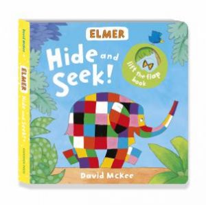 Elmer: Hide And Seek! by David McKee