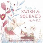 Swish And Squeaks Noisy Day