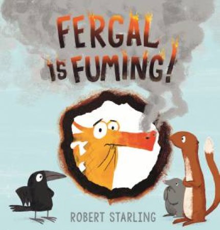 Fergal Is Fuming by Robert Starling