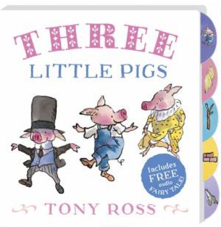 My Favourite Fairy Tale Board Book: Three Little Pigs by Tony Ross