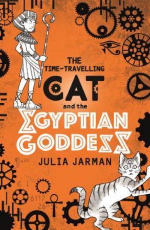 The Time-Travelling Cat And The Egyptian Goddess by Julia Jarman