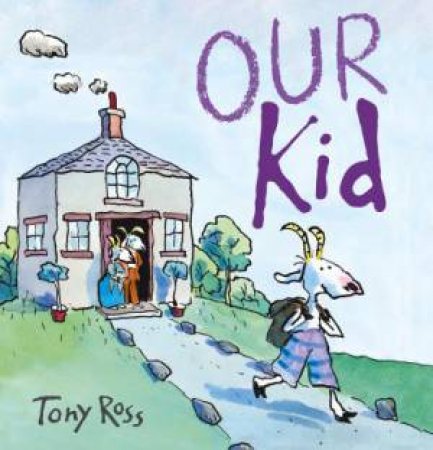 Our Kid by Tony Ross