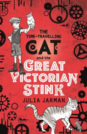 The Time-Travelling Cat And The Great Victorian Stink by Julia Jarman