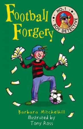 Football Forgery (No. 1 Boy Detective) by Barbara Mitchelhill