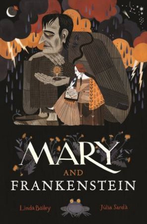 Mary and Frankenstein by Linda Bailey