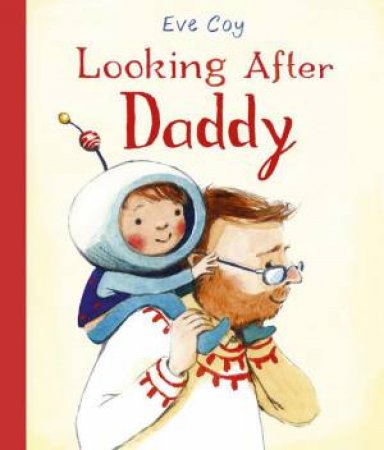 Looking After Daddy by Eve Coy