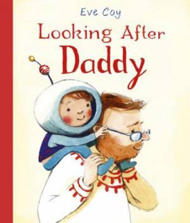 Looking After Daddy by Eve Coy