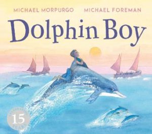 Dolphin Boy by Michael Morpurgo