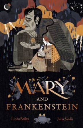 Mary And Frankenstein by Linda Bailey & Julia Sarda
