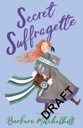 Secret Suffragette by Barbara Mitchelhill