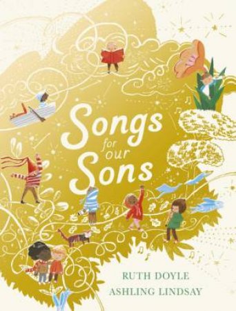 Songs For Our Sons by Ruth Doyle & Ashling Lindsay
