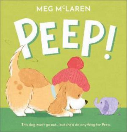 Peep! by Meg McLaren & Meg McLaren