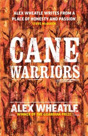 Cane Warriors by Alex Wheatle