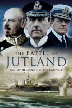 Battle of Jutland by SUTHERLAND JON AND CANWELL DIANE