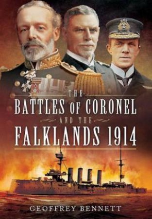 Battles of Coronel and the Falklands, 1914 by BENNETT GEOFFREY