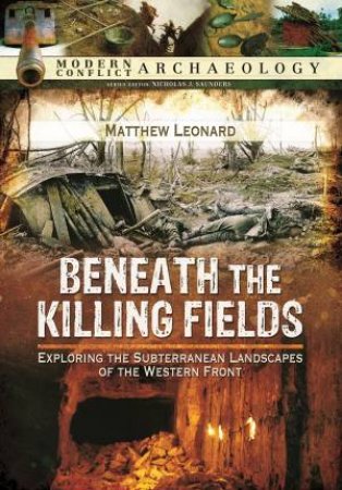 Beneath the Killing Fields by MATTHEW LEONARD