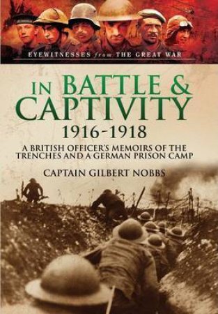 In Battle And Captivity 1916-1918