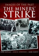 Images of the Past The Miners Strike