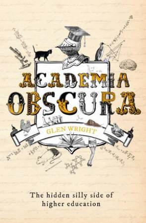 Academia Obscura by Glen Wright
