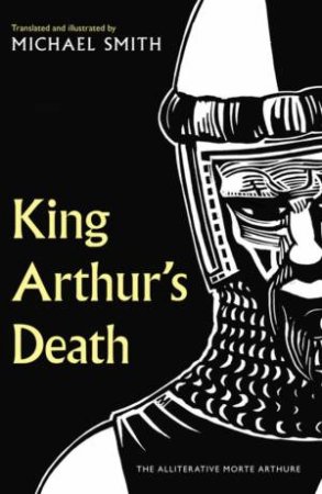 King Arthur's Death by Michael Smith