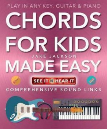 Chords for Kids Made Easy by JAKE JACKSON