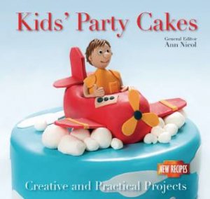 Kids' Party Cakes: Quick and Easy Proven Recipes by STEER GINA