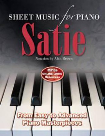 Satie: Sheet Music for Piano by BROWN ALAN