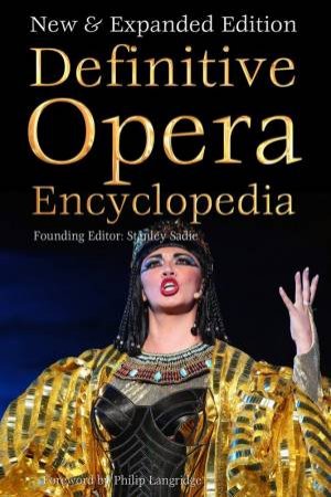Definitive Opera Encyclopedia by Stanley Sadie & Philip Langridge