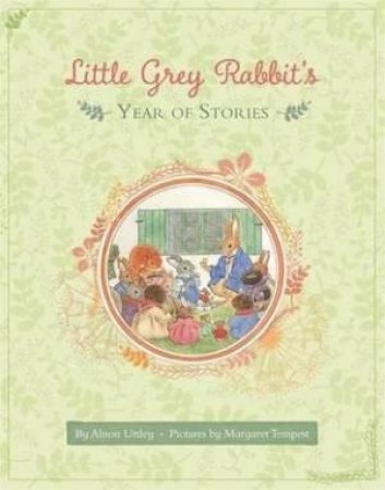 Little Grey Rabbit's Year Of Stories
