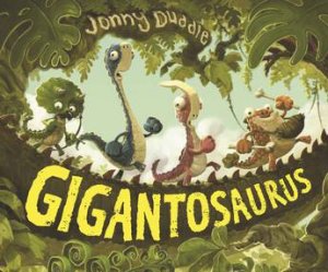 Gigantosaurus by Jonny Duddle