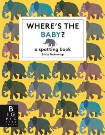 Wheres the Baby? A Spotting Book by Britta Teckentrup