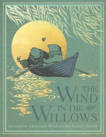 The Wind In The Willows by Grahame Baker-Smith