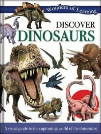 Wonders Of Learning: Discover Dinosaurs by Various