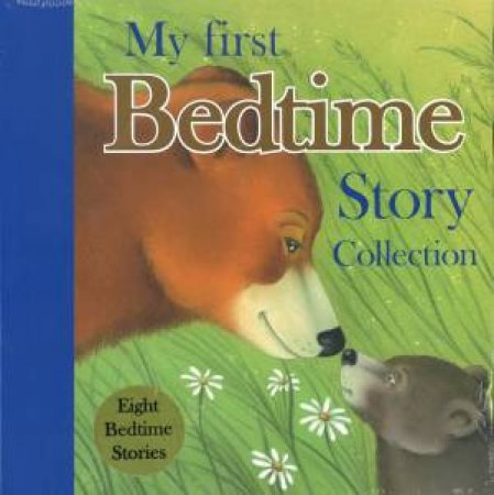 My First Bedtime Story Collection by Various