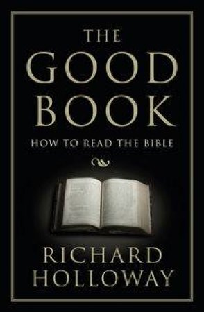The Good Book by Richard Holloway
