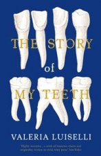 The Story Of My Teeth