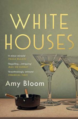 White Houses by Amy Bloom