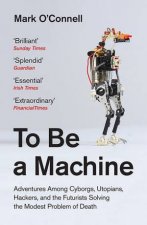 To Be A Machine