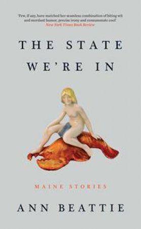 The State We're In by Ann Beattie