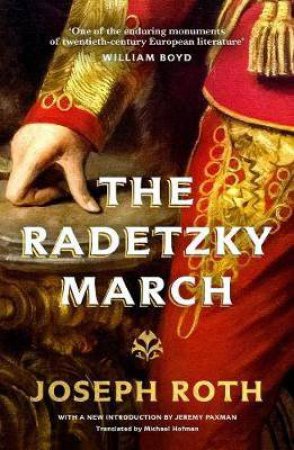 The Radetzky March by Joseph Roth & Michael Hofmann