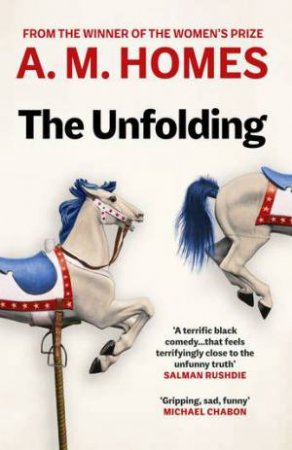 The Unfolding by A.M. Homes