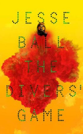 The Divers' Game by Jesse Ball