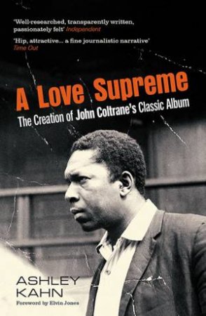 A Love Supreme by Ashley Kahn & Elvin Jones