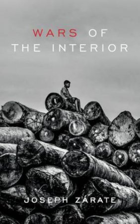 Wars Of The Interior by Joseph Zarate & Annie McDermott