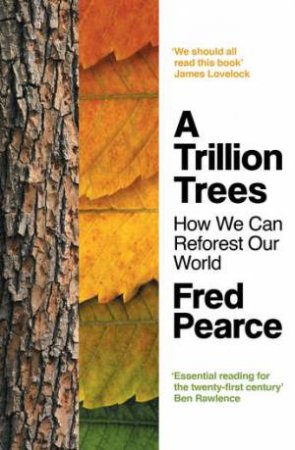 A Trillion Trees by Fred Pearce