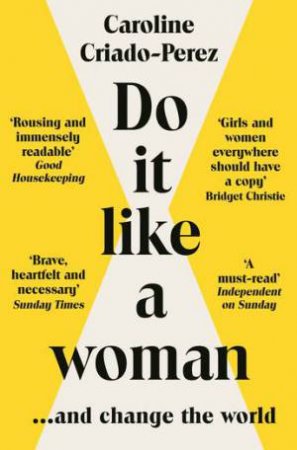 Do It Like a Woman by Caroline Criado-Perez