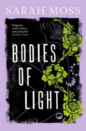 Bodies Of Light by Sarah Moss