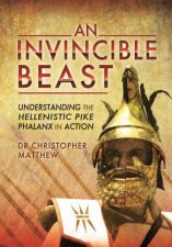 Invisible Beast Understanding the Hellenistic Pike Phalanx in Action